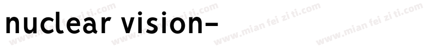 nuclear vision字体转换